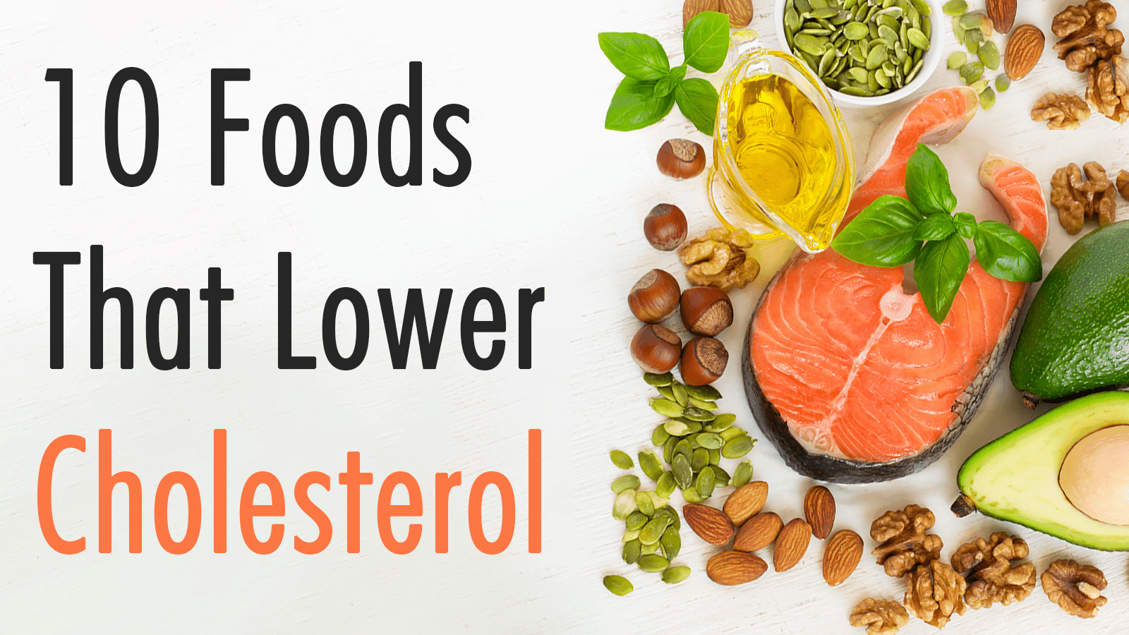 10 Foods That Lower Cholesterol