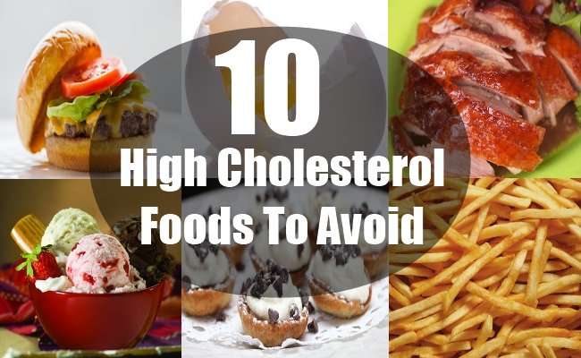 10 High Cholesterol Foods To Avoid