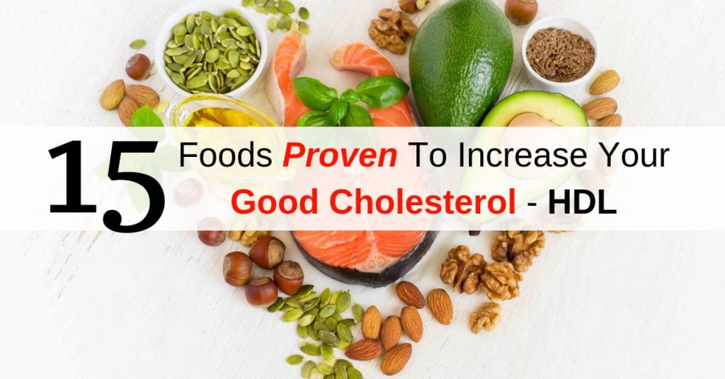 15 Foods Proven To Increase Your Good Cholesterol (HDL)