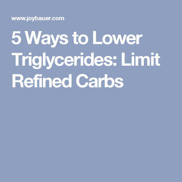5 Ways to Lower Triglycerides: Limit Refined Carbs