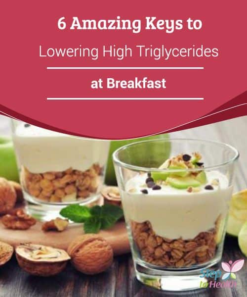 6 Amazing Keys to Lowering High #Triglycerides at Breakfast If you want ...
