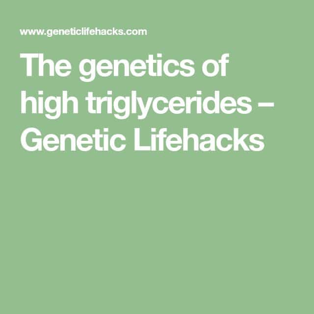 Can having high triglycerides be hereditary (met afbeeldingen)