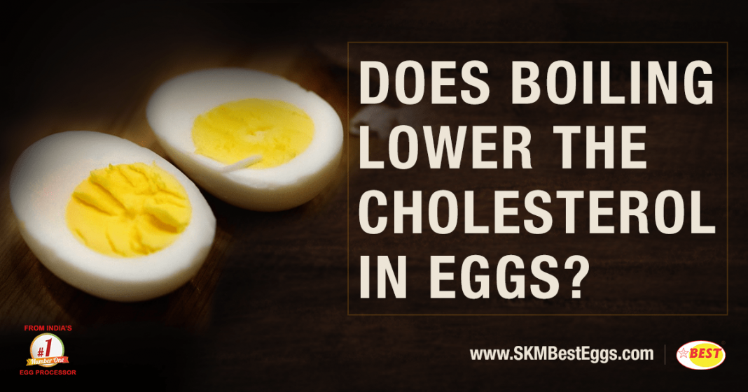 Does boiling lower the cholesterol in eggs?