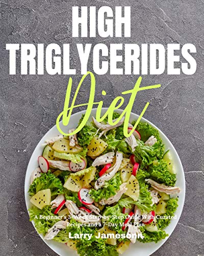 High Triglycerides Diet: A Beginner