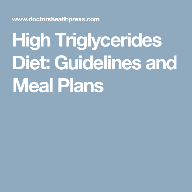 High Triglycerides Diet: Guidelines and Meal Plans