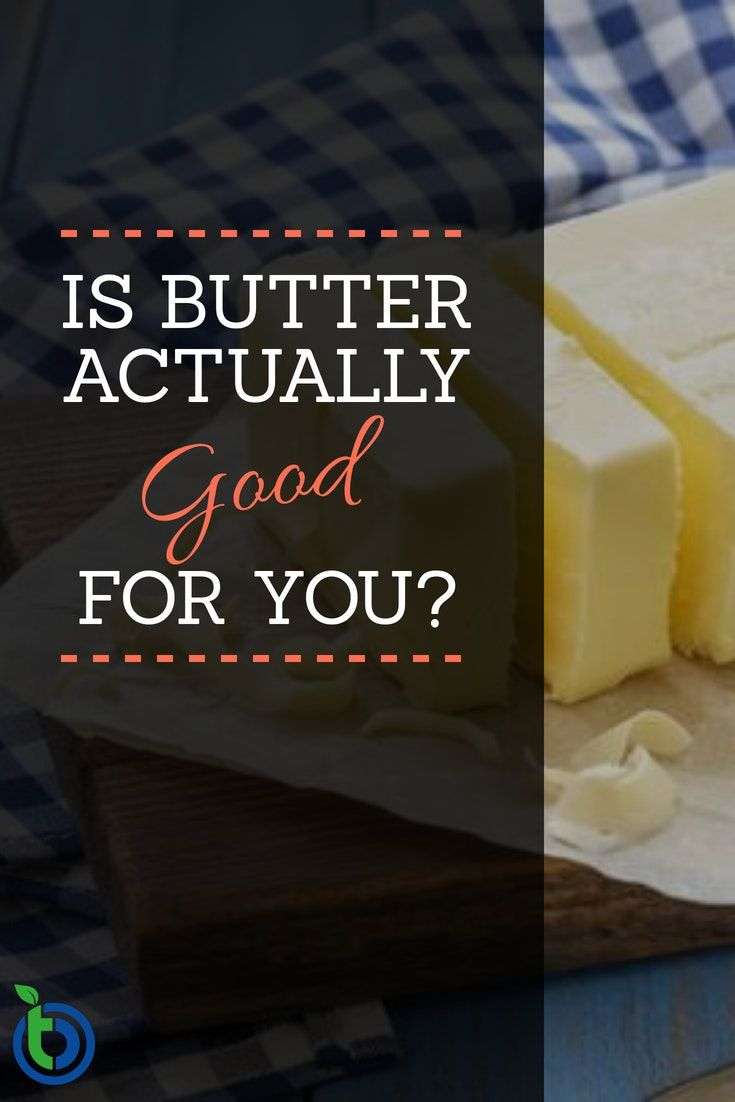Is Butter Bad For You? Here