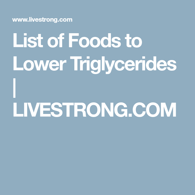List of Foods to Lower Triglycerides