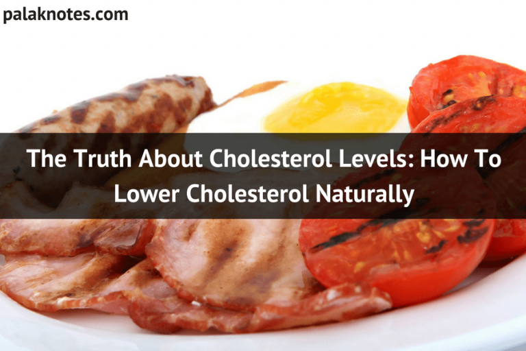 The Truth About Cholesterol Levels: How To Lower Cholesterol Naturally ...