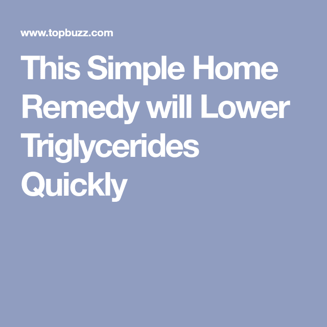 This Simple Home Remedy will Lower Triglycerides Quickly