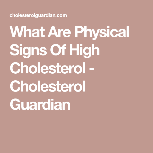 What Are Physical Signs Of High Cholesterol